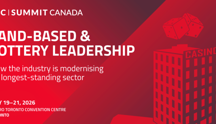 Land-based and Lottery Leadership in focus at SBC Summit Canada 2026