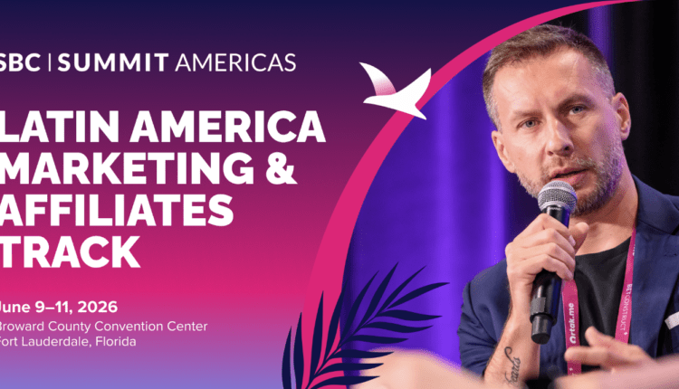 SBC Summit Americas to address the new realities of affiliate growth in Latin America
